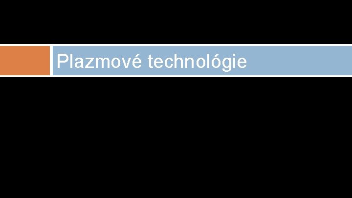 Plazmové technológie 