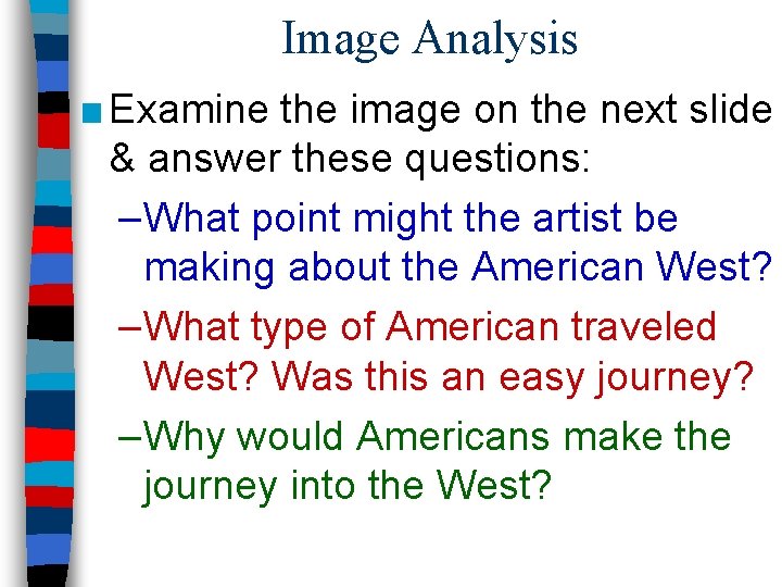 Image Analysis ■ Examine the image on the next slide & answer these questions: