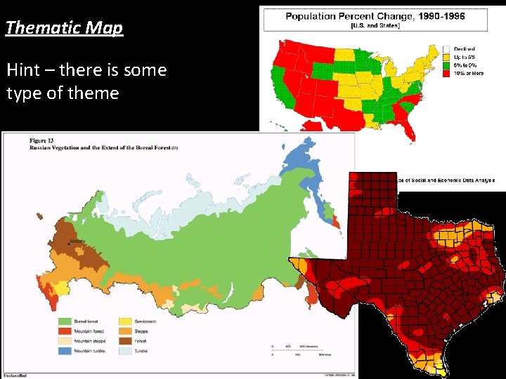 Thematic Map Hint – there is some type of theme 