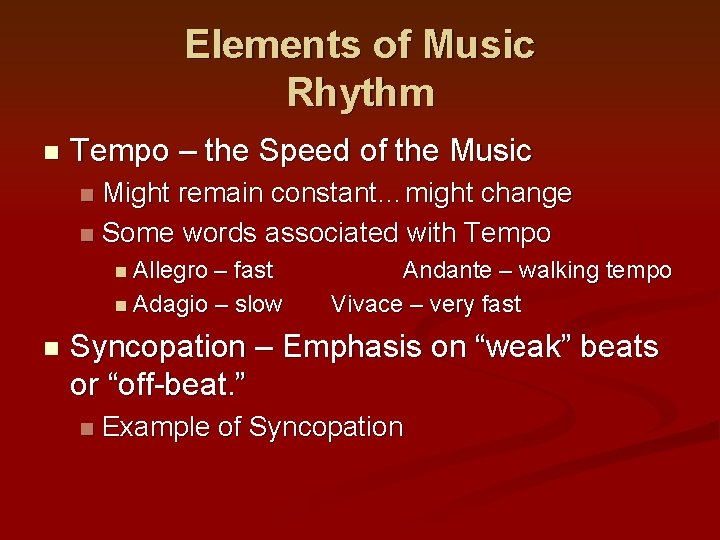 Elements of Music Rhythm n Tempo – the Speed of the Music Might remain