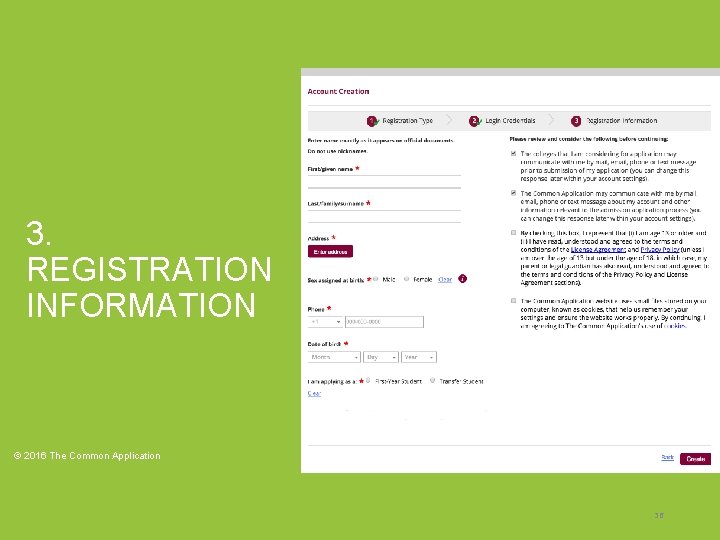 3. REGISTRATION INFORMATION © 2016 The Common Application 36 3. REGISTRATION INFORMATION © 2016 The Common Application 36