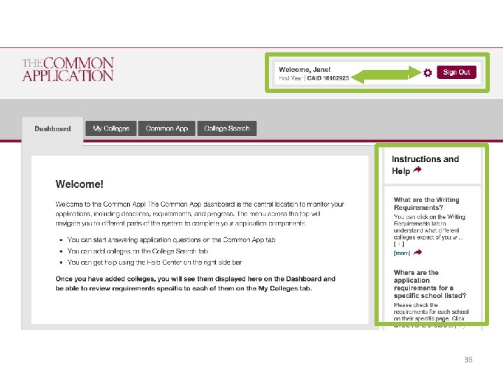 © 2016 The Common Application 38 © 2016 The Common Application 38