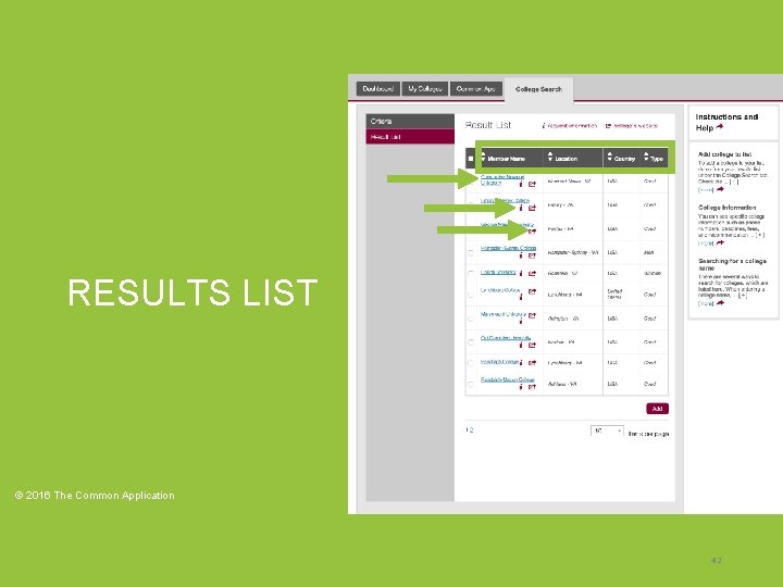 RESULTS LIST © 2016 The Common Application 42 RESULTS LIST © 2016 The Common Application 42