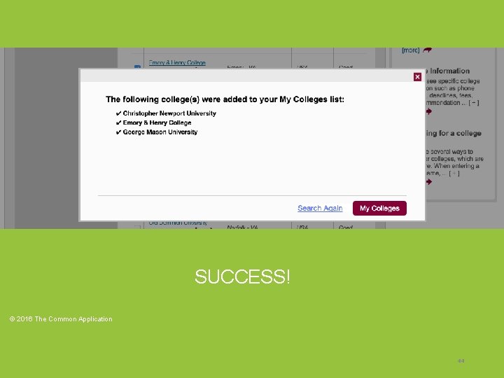 SUCCESS! © 2016 The Common Application 44 SUCCESS! © 2016 The Common Application 44