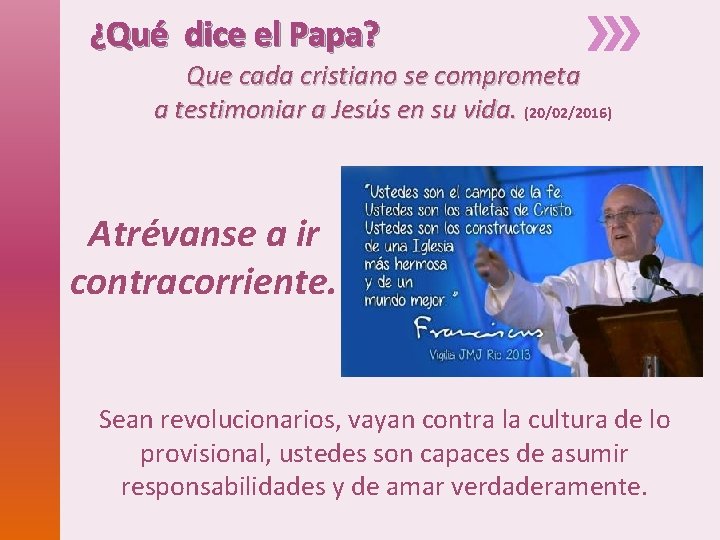 ¿Qué dice el Papa? Que cada cristiano se comprometa a testimoniar a Jesús en
