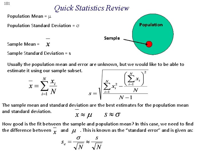 101 Quick Statistics Review Population Mean = Population Standard Deviation = Sample Mean =