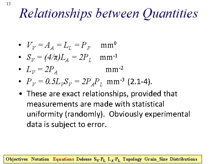 13 Relationships between Quantities • • • VV = AA = LL = PP