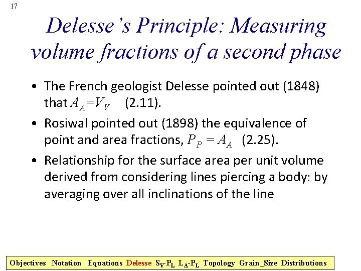 17 Delesse’s Principle: Measuring volume fractions of a second phase • The French geologist