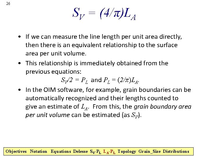 26 SV = (4/π)LA • If we can measure the line length per unit