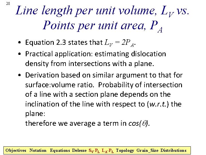 28 Line length per unit volume, LV vs. Points per unit area, PA •