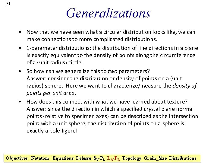 31 Generalizations • Now that we have seen what a circular distribution looks like,