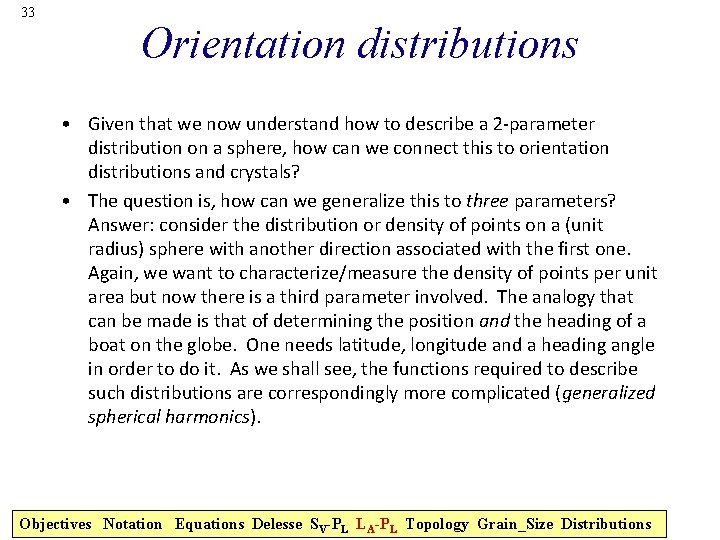 33 Orientation distributions • Given that we now understand how to describe a 2