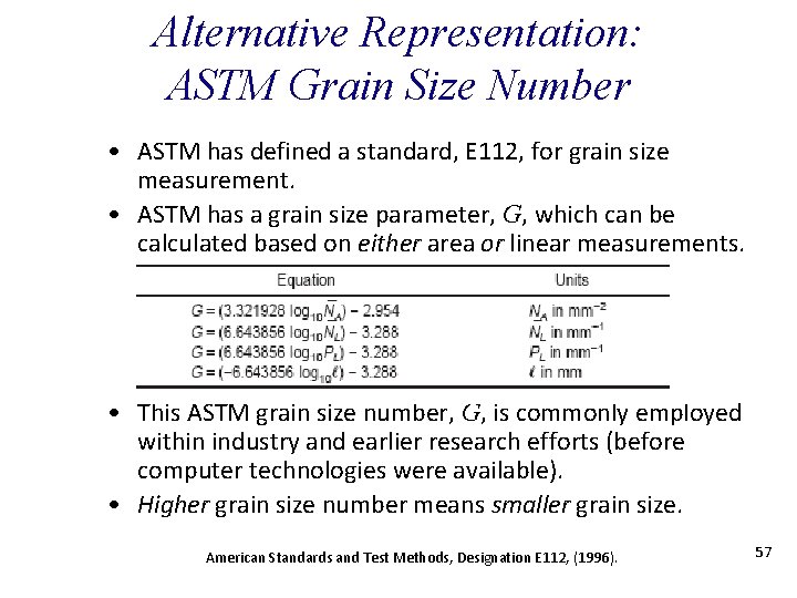 Alternative Representation: ASTM Grain Size Number • ASTM has defined a standard, E 112,
