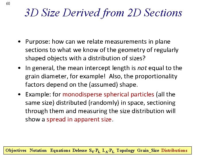 60 3 D Size Derived from 2 D Sections • Purpose: how can we