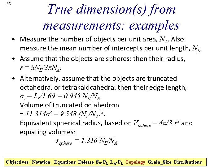 65 True dimension(s) from measurements: examples • Measure the number of objects per unit