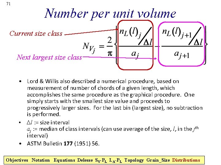 71 Number per unit volume Current size class Next largest size class • Lord