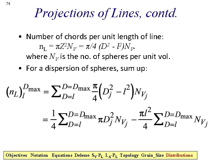 74 Projections of Lines, contd. • Number of chords per unit length of line: