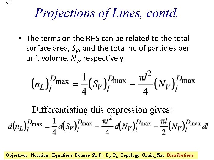 75 Projections of Lines, contd. • The terms on the RHS can be related