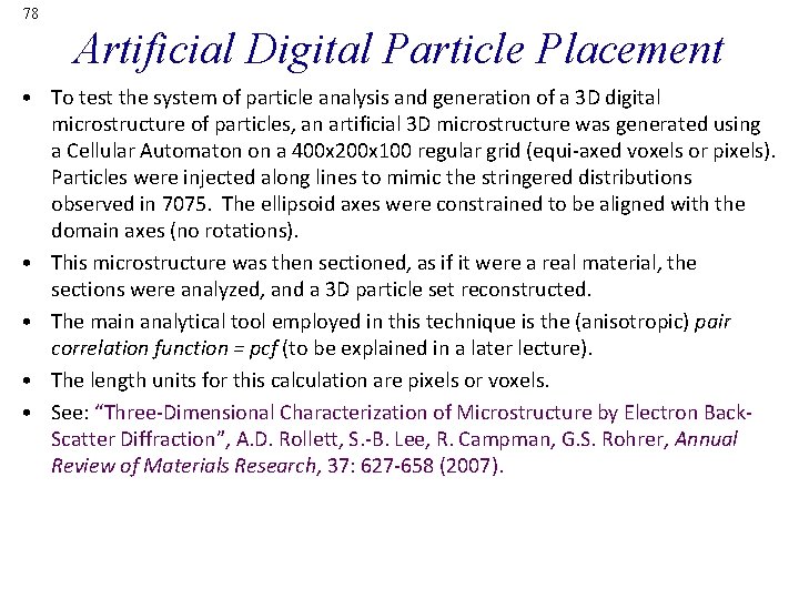 78 Artificial Digital Particle Placement • To test the system of particle analysis and