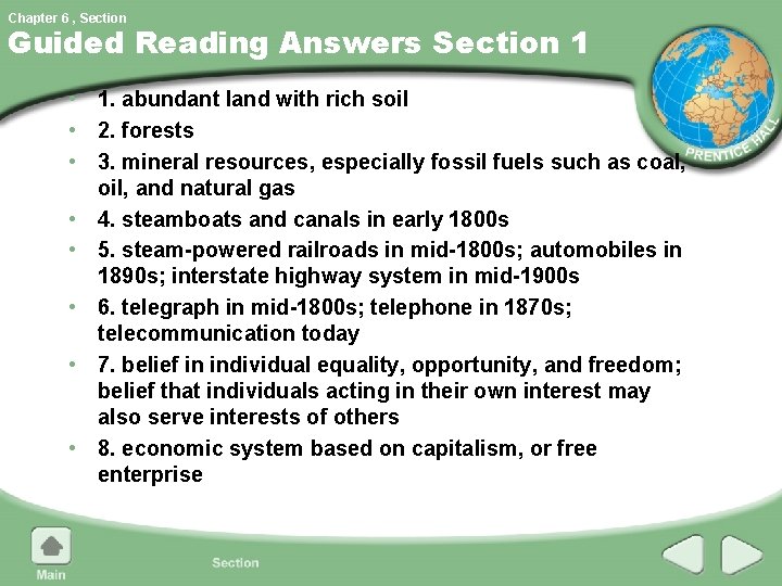 Chapter 6 , Section Guided Reading Answers Section 1 • 1. abundant land with