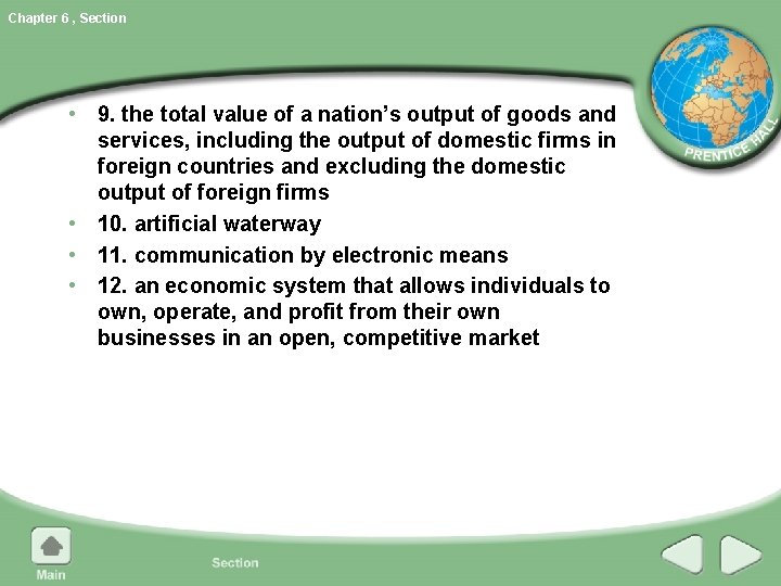 Chapter 6 , Section • 9. the total value of a nation’s output of