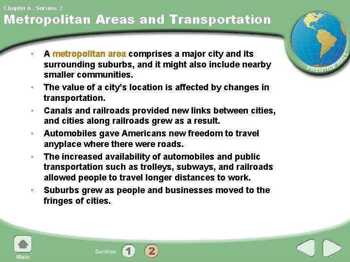 Chapter 6 , Section 2 Metropolitan Areas and Transportation • • • A metropolitan