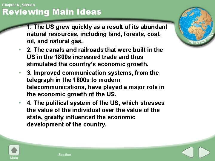 Chapter 6 , Section Reviewing Main Ideas • 1. The US grew quickly as