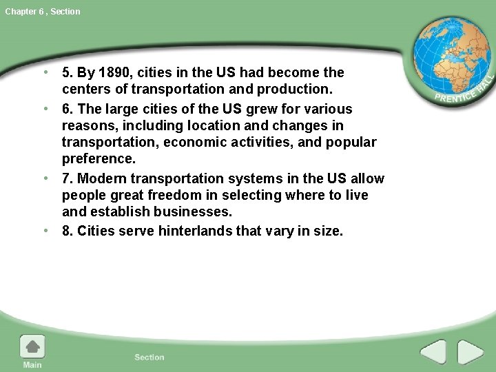 Chapter 6 , Section • 5. By 1890, cities in the US had become