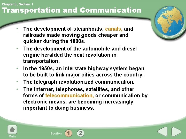 Chapter 6 , Section 1 Transportation and Communication • The development of steamboats, canals,