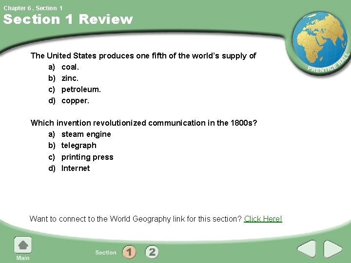 Chapter 6 , Section 1 Review The United States produces one fifth of the