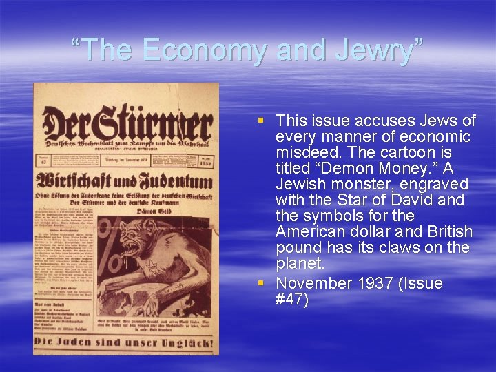 “The Economy and Jewry” § This issue accuses Jews of every manner of economic