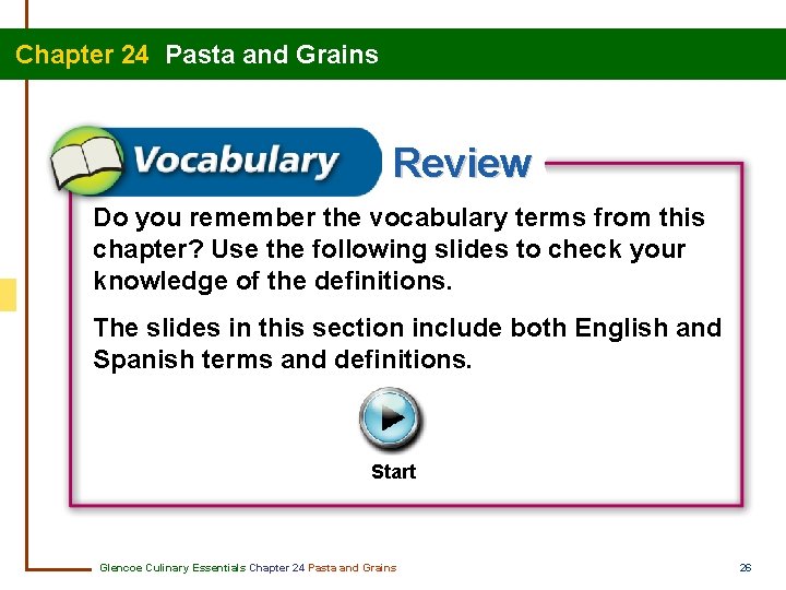 Chapter 24 Pasta and Grains Review Do you remember the vocabulary terms from this