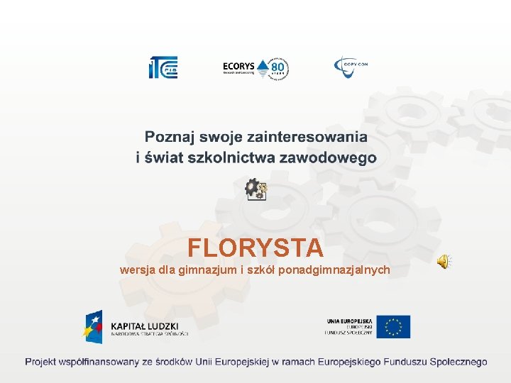 FLORYSTA wersja dla gimnazjum i szkół ponadgimnazjalnych 