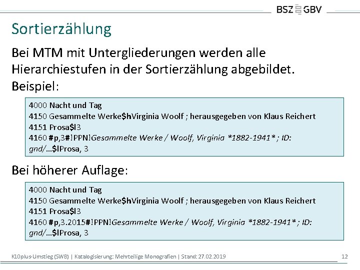 Sortierzählung Bei MTM mit Untergliederungen werden alle Hierarchiestufen in der Sortierzählung abgebildet. Beispiel: 4000