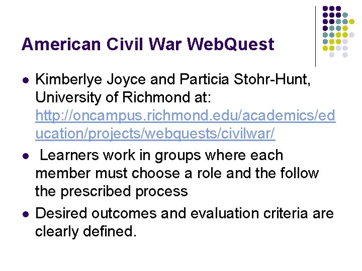 American Civil War Web. Quest l l l Kimberlye Joyce and Particia Stohr-Hunt, University