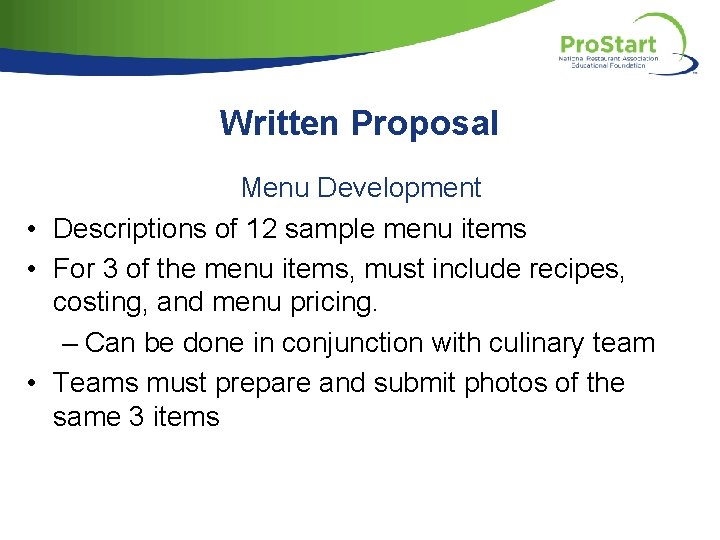 Written Proposal Menu Development • Descriptions of 12 sample menu items • For 3