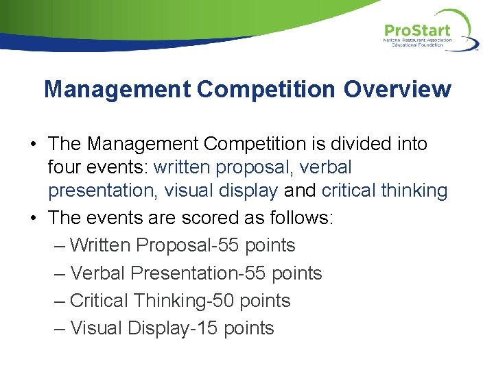 Management Competition Overview • The Management Competition is divided into four events: written proposal,