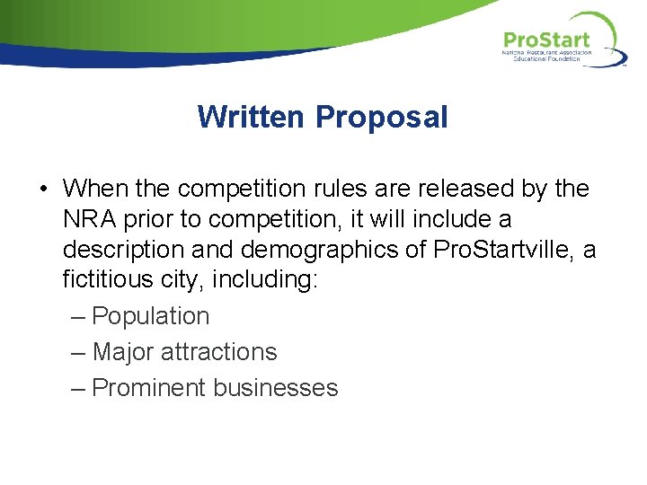 Written Proposal • When the competition rules are released by the NRA prior to