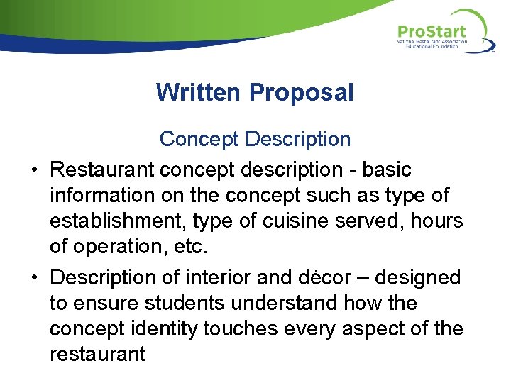 Written Proposal Concept Description • Restaurant concept description - basic information on the concept