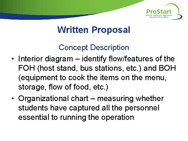 Written Proposal Concept Description • Interior diagram – identify flow/features of the FOH (host