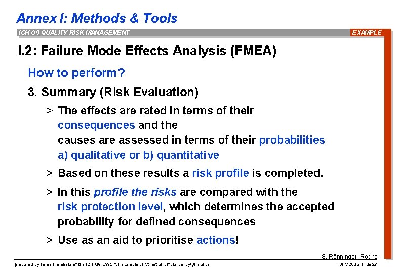 Annex I: Methods & Tools ICH Q 9 QUALITY RISK MANAGEMENT EXAMPLE I. 2: