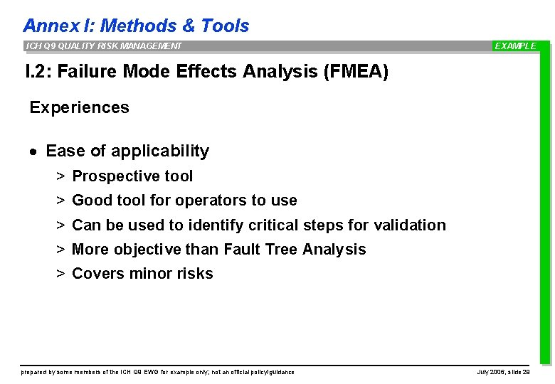 Annex I: Methods & Tools ICH Q 9 QUALITY RISK MANAGEMENT EXAMPLE I. 2: