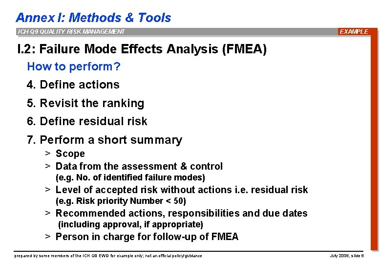 Annex I: Methods & Tools ICH Q 9 QUALITY RISK MANAGEMENT EXAMPLE I. 2: