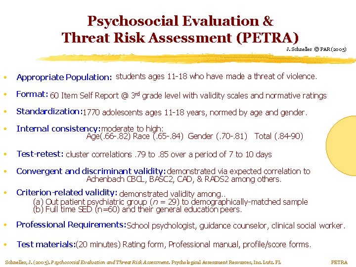Psychosocial Evaluation & Threat Risk Assessment (PETRA) J. Schneller © PAR (2005) • Appropriate
