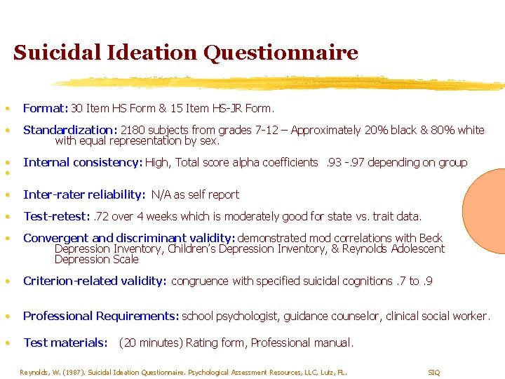 Suicidal Ideation Questionnaire • Format: 30 Item HS Form & 15 Item HS-JR Form.