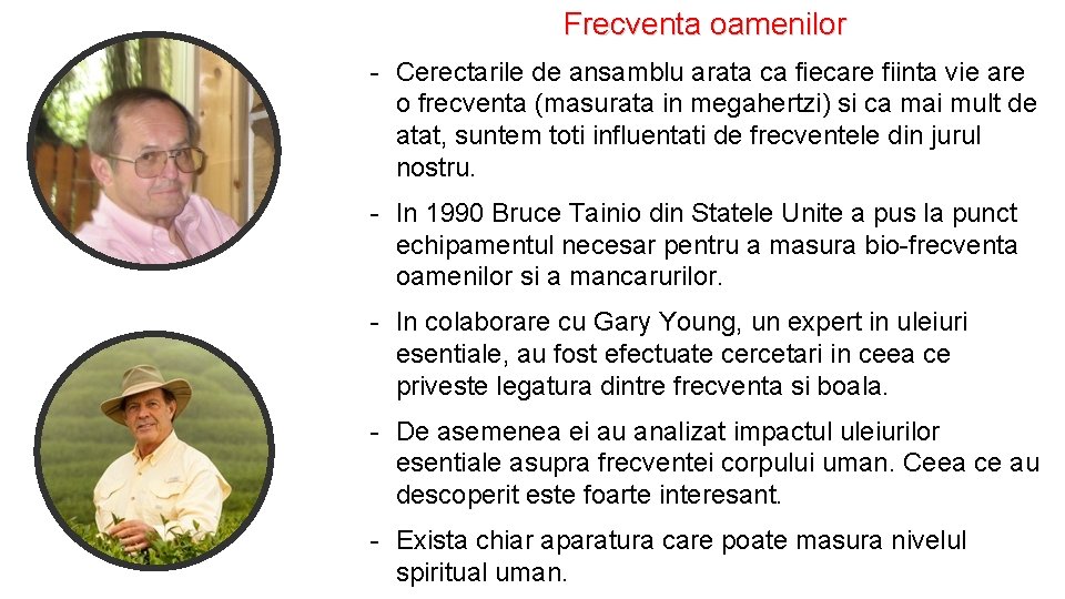 Frecventa oamenilor - Cerectarile de ansamblu arata ca fiecare fiinta vie are o frecventa