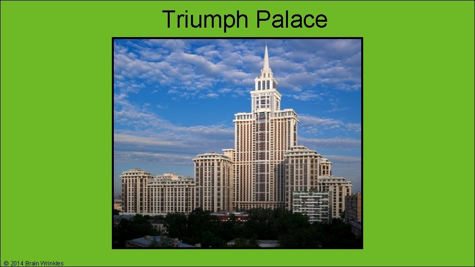 Triumph Palace © 2014 Brain Wrinkles 
