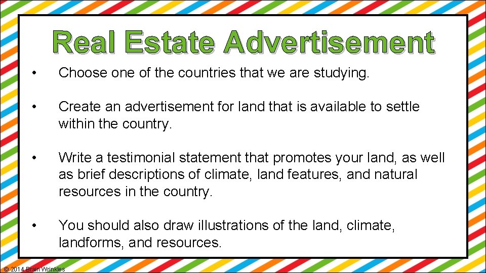 Real Estate Advertisement • Choose one of the countries that we are studying. •