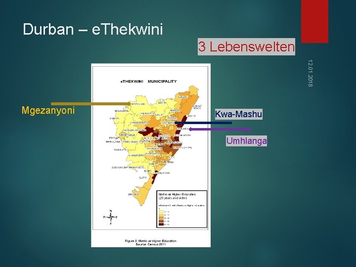 Durban – e. Thekwini 3 Lebenswelten 12. 01. 2018 Mgezanyoni Kwa-Mashu Umhlanga 