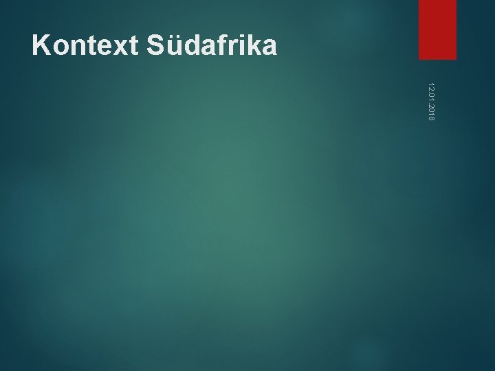 Kontext Südafrika 12. 01. 2018 